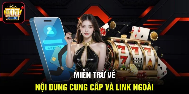 Miễn trừ về nội dung cung cấp và link ngoài